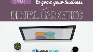 5 Ways to Grow Your Business with Digital Marketing