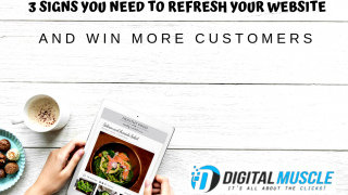3 Signs You Need to Refresh Your Website and Win More Customers